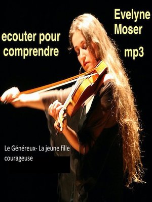 cover image of Le Généreux-La jeune fille courageuse